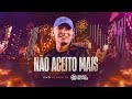 NÃO ACEITO MAIS - João Gomes (DVD Acredite - Ao Vivo em Recife)