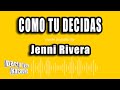 Jenni Rivera - Como Tu Decidas (Versión Karaoke)