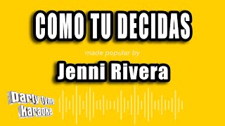 Jenni Rivera - Como Tu Decidas (Versión Karaoke)