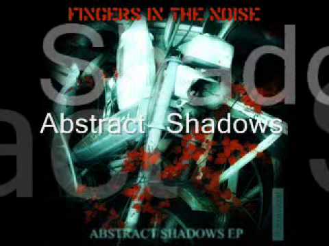 KOSMO 071- EP -  Fingers In The Noise - Abstract Shadows.wmv