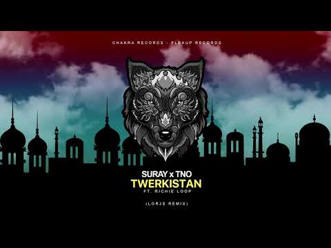 Suray & TNO ft. Richie Loop - Twerkistan (Lorjs Remix)