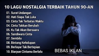 Download lagu LAGU NOSTALGIA TERBAIK TAHUN 90-An | Surat Undangan, Hati Siapa Tak Luka - Cover Slow Rock Lengkap mp3