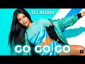 Go Go Go DJ XOXO Best Dance Pop Hit 2026