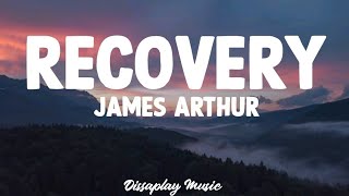 James Arthur - Recovery (Lyrics)