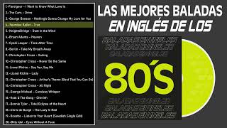 Las Mejores Baladas en Ingles de los 80 Mix ♪ღ♫ Romanticas Viejitas en Ingles 80's