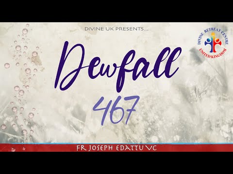 Dewfall 467 - Whatever you say will happen