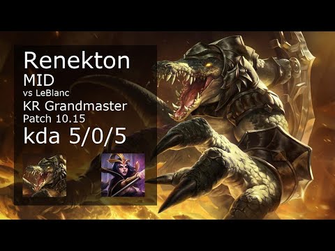 Renekton Mid vs LeBlanc - KR Grandmaster 5/0/5 Patch 10.15 Gameplay // [롤] 레넥톤 vs 르블랑 미드