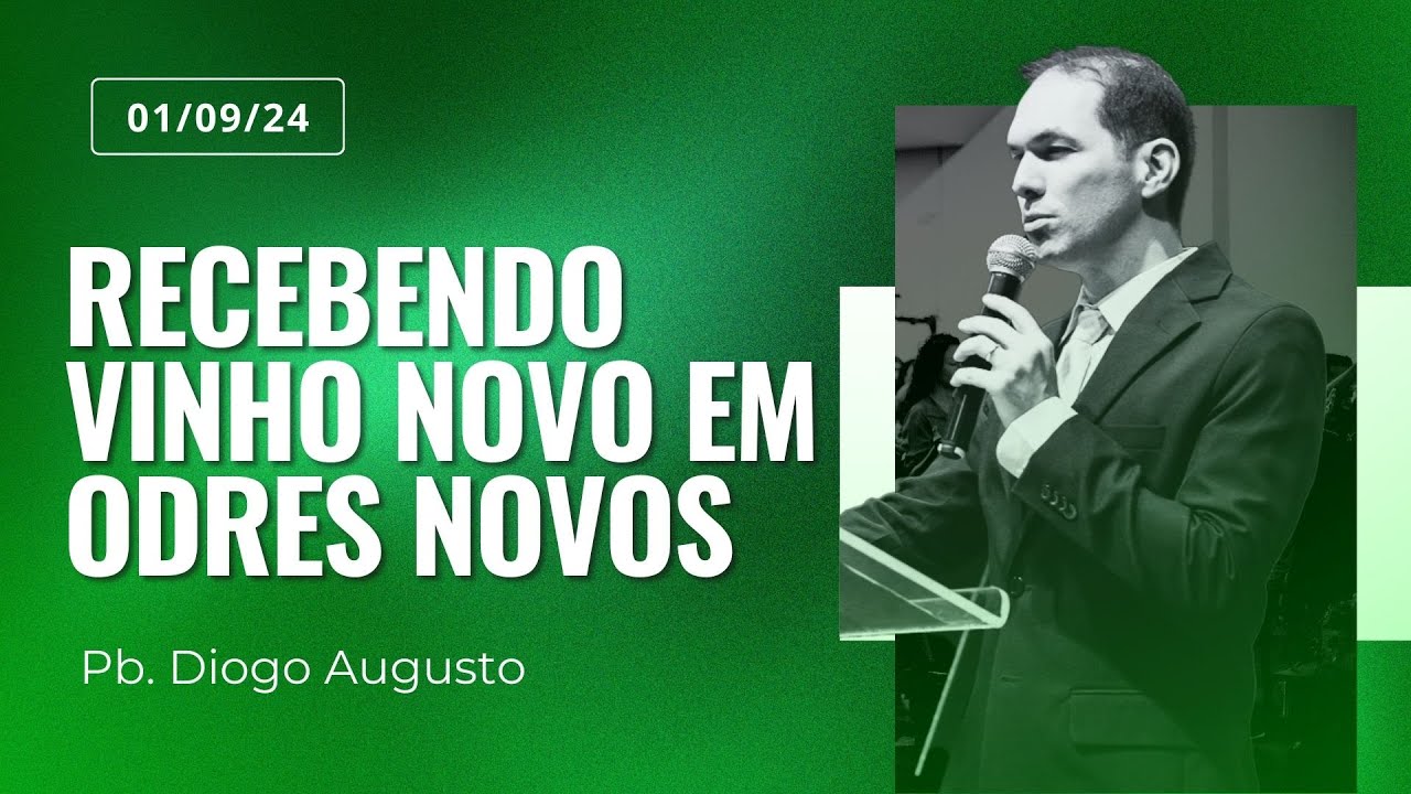 Recebendo vinho novo em odres novos | Presbítero Diogo Augusto