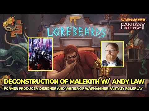 Deconstructing Malekith, the Witch King! Lorebeards w/ Andy Law & Loremaster of Sotek