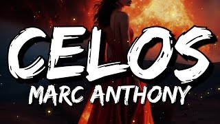 Marc Anthony - Celos (Letra/Lyrics)