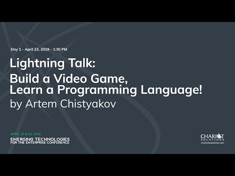 Lightning Talk: Build a Video Game, Learn a Programming Language! - Artem Chistyakov