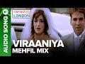VIRAANIYA MEHFIL MIX Namastey London Akshay Kumar Katrina Kaif