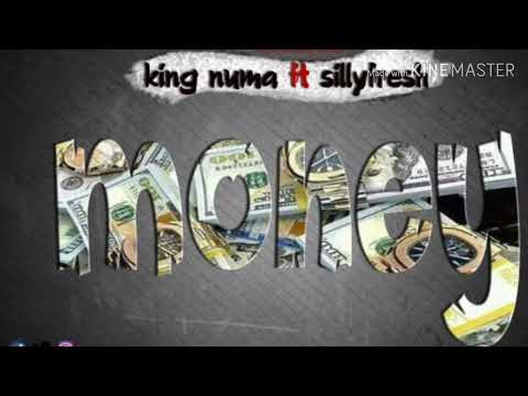 King Numa ft Sillyfresh- Money(refix)
