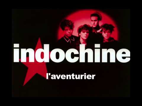 Indochine - L'aventurier (Edited version)