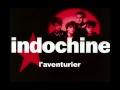 Indochine - L'aventurier (Edited version) 