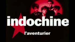 Indochine - L&#39;aventurier (Edited version)