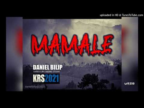 MAMALE - Daniel Bilip [PNG Music 2021]