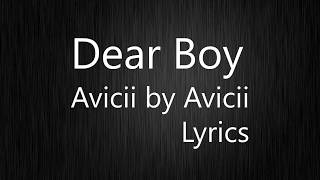 Dear Boy - Avicii By Avicii |Lyric Video|