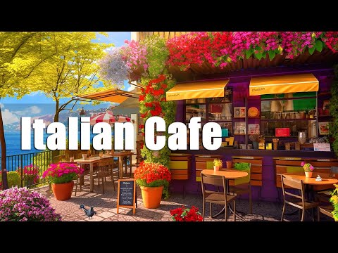 Italian Morning Coffee Shop Ambience | Bossa Nova Music for Positive Mood, Study, Relax