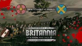 Blood, Sweat & Spears short Cinematic Battle- Total War: Thrones of Britannia- Mierce Vs Northymbre