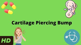 Cartilage Piercing Bump: What You Need To Know