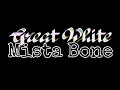 GREAT WHITE - Mista Bone (Lyric Video)