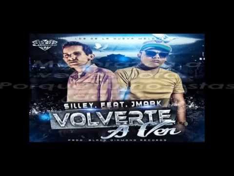 J Mark Feat Silley - Volverte A Ver ★(Original) (Con Letra / Video Lyrics) ★ NUEVO 2015