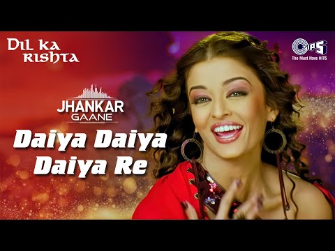 Daiya Daiya Daiya Re ((Jhankar)) | Aishwarya Rai | Alka Yagnik | Dil Hai Tumhaara | Hindi Item Song