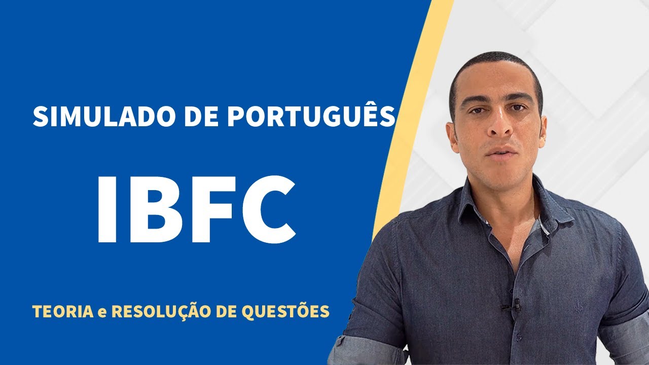 SIMULADO IBFC 2024-QUESTÕES RECENTES RESOLVIDAS