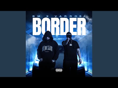 Border (feat. Varrosi)