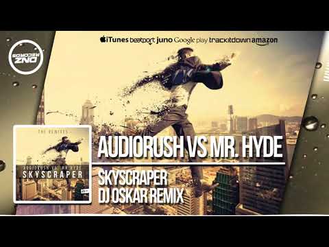 DNZ316 // AUDIORUSH VS. MR. HYDE - SKYSCRAPER DJ OSKAR REMIX (Official Video DNZ RECORDS)