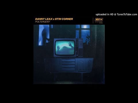 Danny Leax x Stin Corner - Poltergeist (Extended Mix)