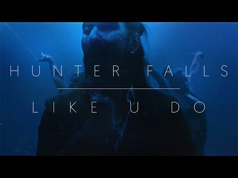 Hunter Falls - Like U Do
