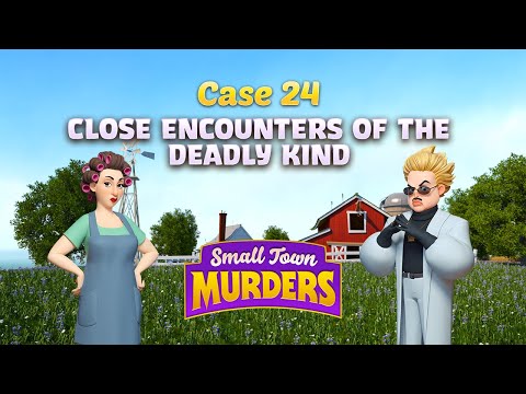 Small Town Murders - Case 24 : Close Encounters of the Deadly Kind