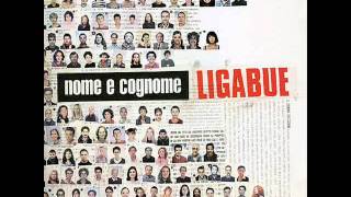 Ligabue - Sono qui per l&#39;amore (Nome e Cognome)