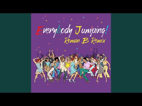 Everybody Jumping! (Roman B Static Extended Mix)