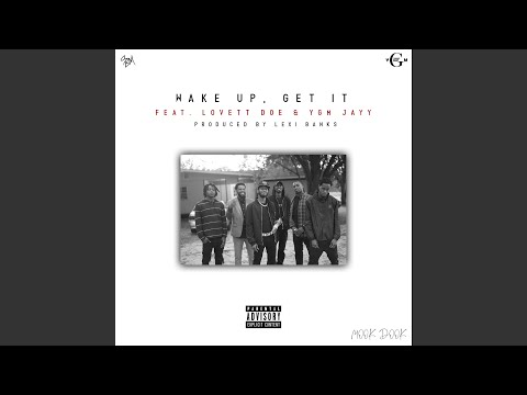 Wake Up, Get It (feat. Lovett Doe & YGM Jayy)
