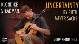 Klondike Steadman performs "Uncertainty" by Ruth Meyer Sacks on a 2009 Kenny Hill classical guitar