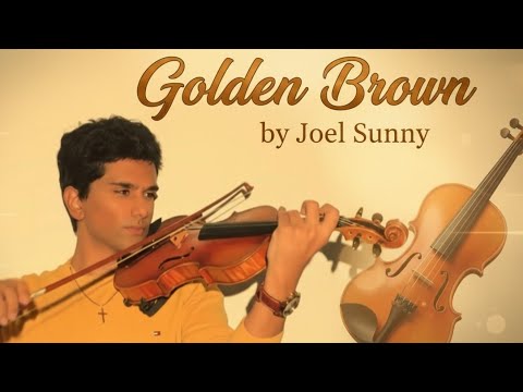 Golden Brown - Joel Sunny