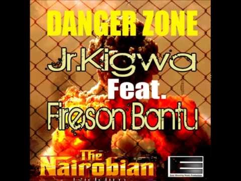 Jr.Kigwa Feat. Fyah Son Bantu - Danger Zone [Official Audio]