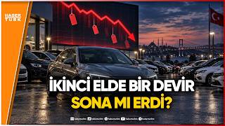 İkinci El Otomobilde 'Yatırım' Dönemi Bitti mi? | Fiyatlar Neden Düşüyor?