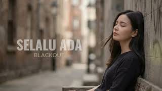 Download lagu Selalu Ada - Blackout | Cover by Aini mp3