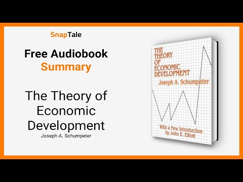 Thumbnail for The Theory of Economic Development by Joseph A. Schumpeter: 7 Minute Summary by Joseph Schumpeter