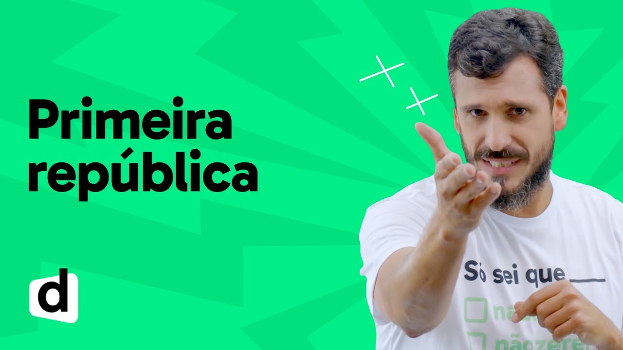 REVISÃO ENEM | HISTÓRIA: PRIMEIRA REPÚBLICA | ESQUENTA ENEM | DESCOMPLICA
