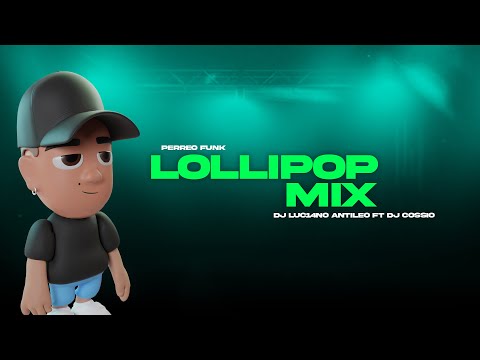 LOLLIPOP (Perreo Funk) - DJ Luc14no Antileo Ft DJ Cossio - DARELL vs CHENCHO