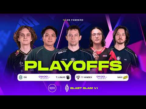 [ES] BLAST Slam VI: PLAYOFFS [Día 2]