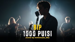 Download lagu BIP - 1000 PUISI | Cover by Metamusic Version mp3