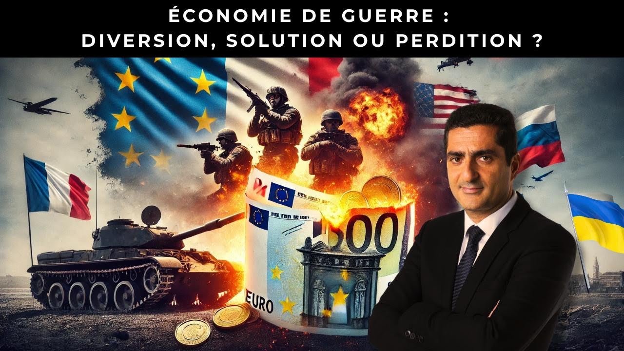 Économie de guerre : Diversion, Solution ou Perdition ?