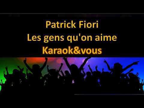 Karaoké Patrick Fiori - Les gens qu'on aime