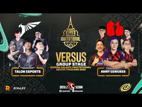 Talon Esports vs Army Geniuses - GAMERS GALAXY: Invitational Series Thailand 2022 - Group Stage -BO1